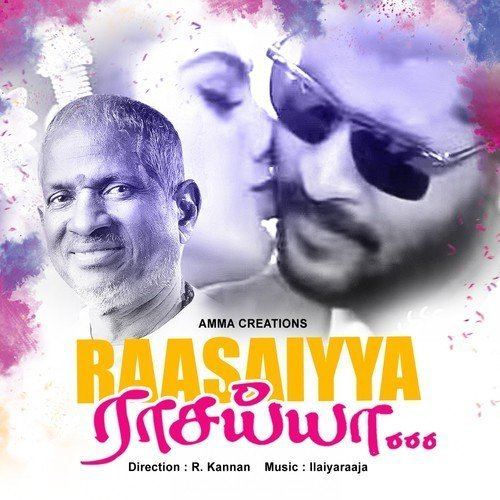 Raasaiyya Raasaiyya Raasaiyya songs Tamil Album Raasaiyya 2017 Saavncom