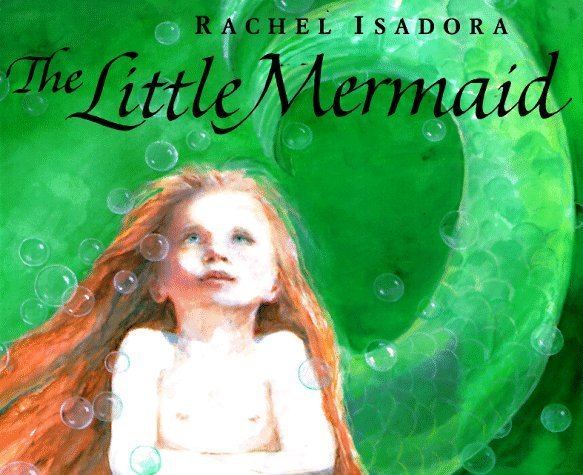 Rachel Isadora The Little Mermaid by Rachel Isadora Reviews Discussion