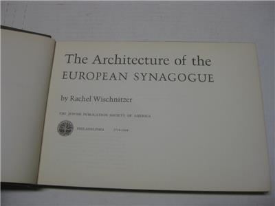 Rachel Wischnitzer The Architecture of The European Synagogue by Rachel Wischnitzer