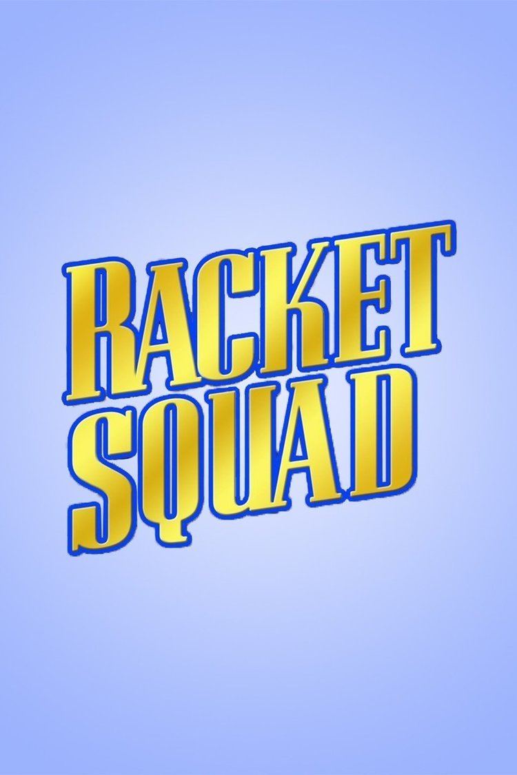 Racket Squad wwwgstaticcomtvthumbtvbanners472687p472687