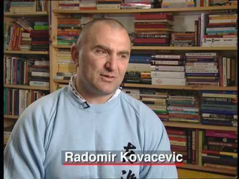 Radomir Kovacevic httpsiytimgcomviE5BkIfOU3Dshqdefaultjpg