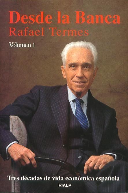 Rafael Termes DESDE LA BANCA RAFAEL TERMES CARRERO Comprar libro 9788432127397