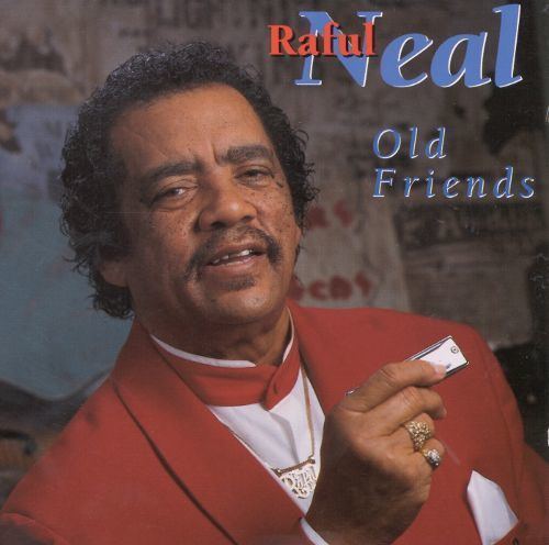 Raful Neal Old Friends Raful Neal Songs Reviews Credits AllMusic