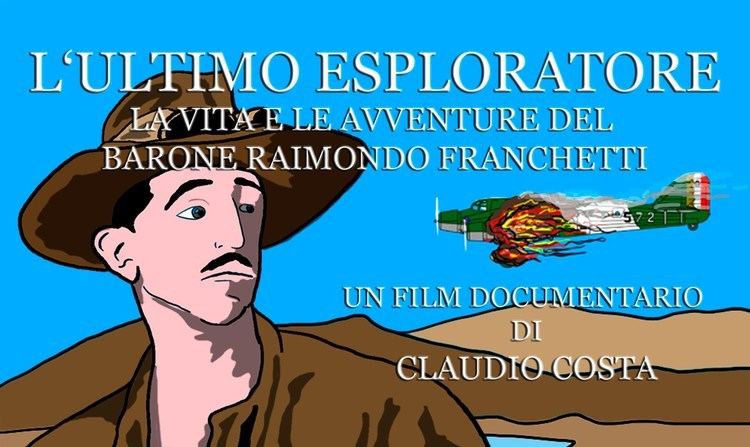 Raimondo Franchetti Raimondo Franchetti Vita e avventure LULTIMO ESPLORATORE clip