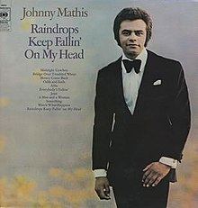 Raindrops Keep Fallin' on My Head (Johnny Mathis album) httpsuploadwikimediaorgwikipediaenthumb7