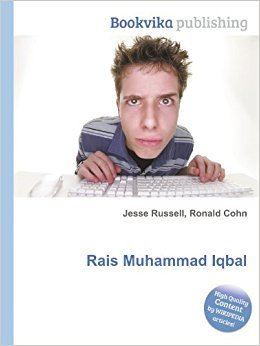 Rais Muhammad Iqbal Rais Muhammad Iqbal Amazoncouk Ronald Cohn Jesse Russell Books
