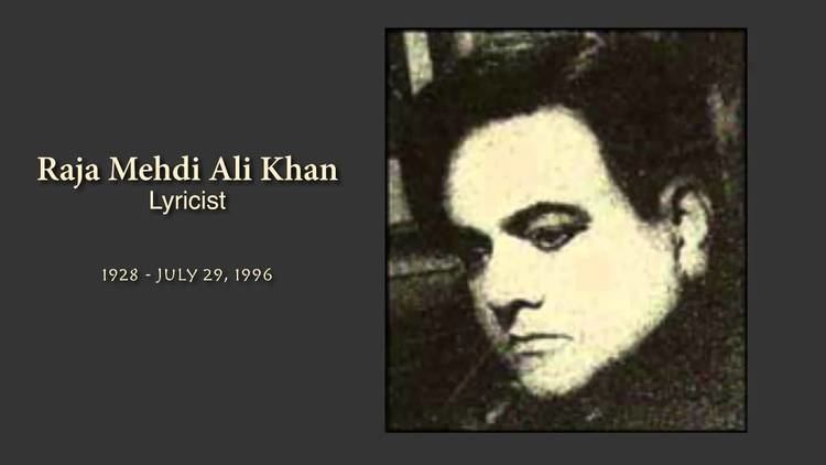 Raja Mehdi Ali Khan Milestone Songs of Raja Mehdi Ali Khan Lyricist YouTube