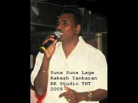 Rakesh Yankaran Rakesh Yankaran 2009Suna Suna Lage YouTube