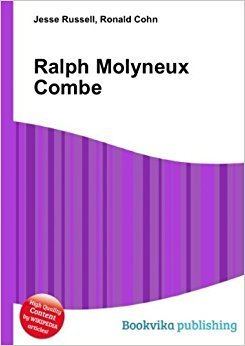 Ralph Molyneux Combe Ralph Molyneux Combe Amazoncouk Ronald Cohn Jesse Russell Books