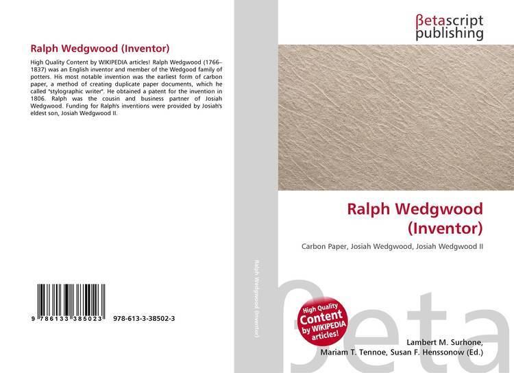 Ralph Wedgwood (inventor) Ralph Wedgwood Inventor 9786133385023 6133385022 9786133385023