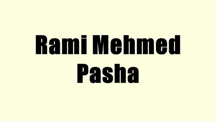Rami Mehmed Pasha Rami Mehmed Pasha YouTube