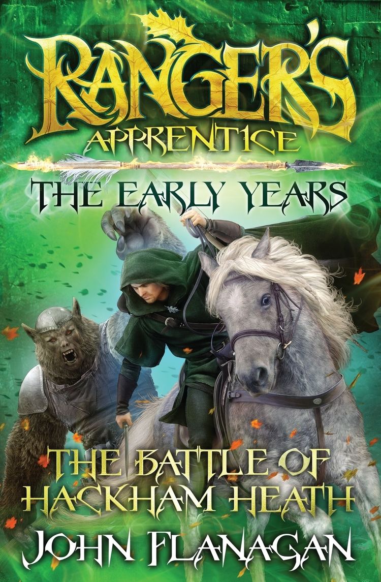 Ranger's Apprentice: The Early Years Ranger39s Apprentice The Early Years 2 The Battle of Hackham Heath