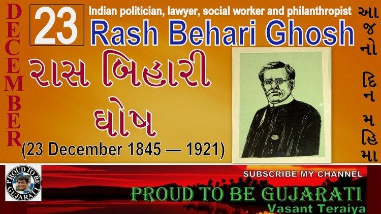 Rash Behari Ghosh 23 December Rash Behari Ghosh Indian politician social worker and