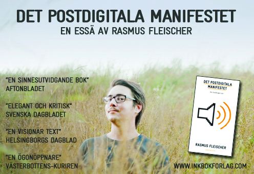 Rasmus Fleischer Rasmus Fleischer Det postdigitala manifestet