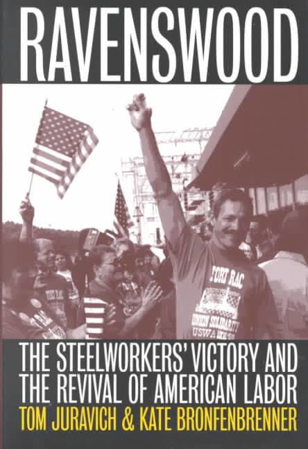 Ravenswood: The Steelworkers' Victory and the Revival of American Labor t3gstaticcomimagesqtbnANd9GcQWnlIU6dwb3bWnND