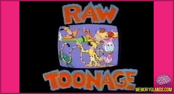 Raw Toonage Raw Toonage Memory Glands Funny Nostalgic Photos
