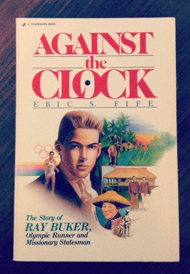 Ray Buker Against the clock The story of Ray Buker Sr Olympic runner and