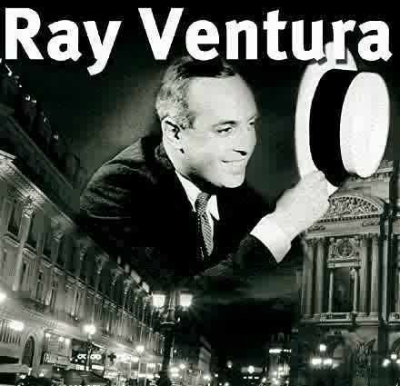 Ray Ventura Ray VENTURA Biographie et filmographie