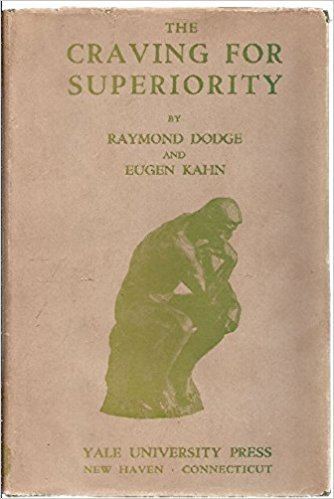 Raymond Dodge The craving for superiority Raymond Dodge Amazoncom Books