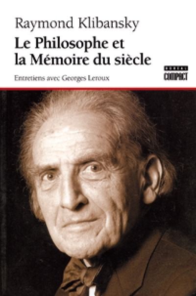 Raymond Klibansky Le Philosophe et la Mmoire du sicle Livres Catalogue