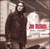 Real Things (Joe Nichols album) httpsuploadwikimediaorgwikipediaen00eNic