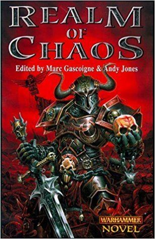 Realm of Chaos (Warhammer) Realm of Chaos Warhammer Marc Gascoigne Andy Jones