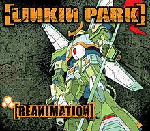 Reanimation (Linkin Park album) httpsuploadwikimediaorgwikipediaenthumb7