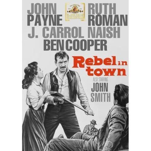 Rebel in Town Overlooked Movies Rebel In Town1956 Not The Baseball Pitcher