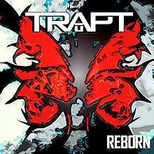 Reborn (Trapt album) httpsuploadwikimediaorgwikipediaenthumb5