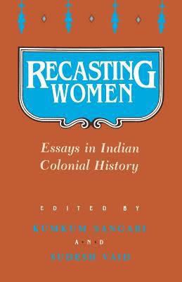 Recasting Women: Essays in Colonial History t1gstaticcomimagesqtbnANd9GcT5BlBtUQXUqmPaQ2