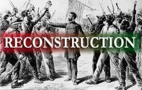 Reconstruction Era 7 Things Every Black Person Should Know About the Reconstruction Era