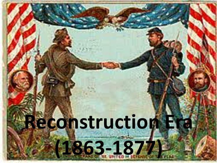 Reconstruction Era Alchetron The Free Social Encyclopedia