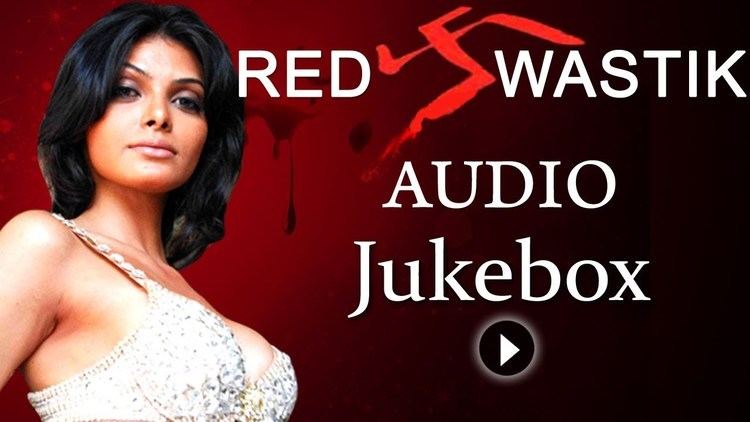 Red Swastik All Songs Sherlyn Chopra Harsh Chhaya Rekha