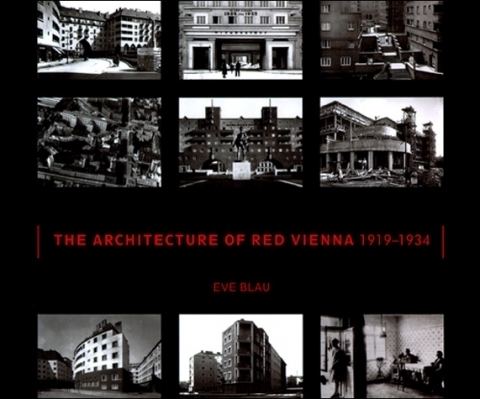 Red Vienna The Architecture of Red Vienna 19191934 The MIT Press