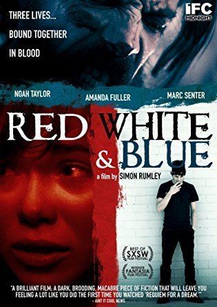 Red, White & Blue (film) Amazoncom Red White amp Blue Noah Taylor Marc Senter Amanda