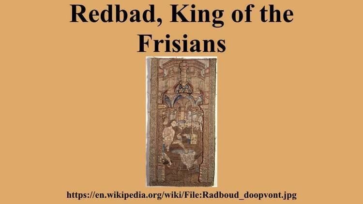 Redbad, King of the Frisians Redbad King of the Frisians YouTube