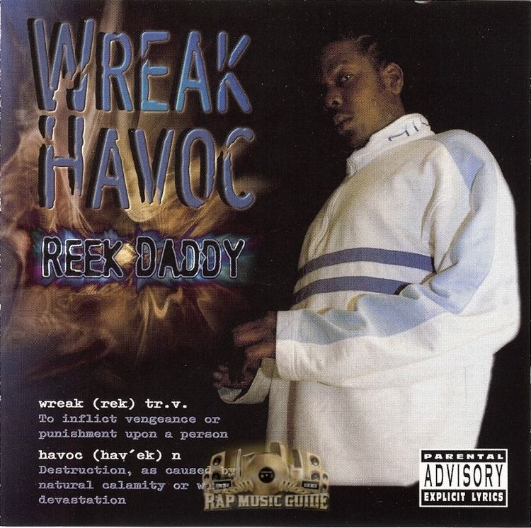 Reek Daddy Reek Daddy Wreak Havoc CD Rap Music Guide