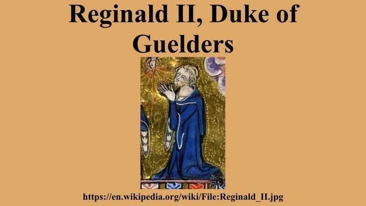 Reginald II, Duke of Guelders Reginald II Duke of Guelders YouTube
