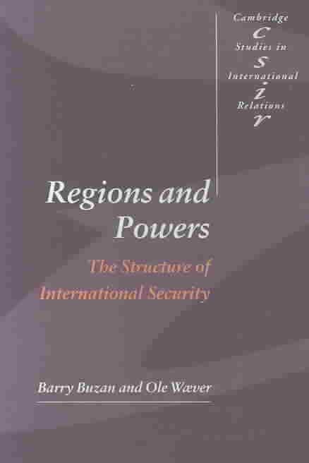 Regions and Powers: The Structure of International Security t3gstaticcomimagesqtbnANd9GcSWOR8eUKPGCniK
