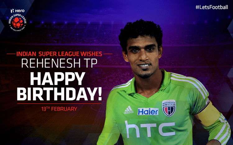 Rehenesh TP Indian Super League on Twitter quotHappy birthday to one of