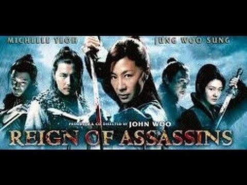 Reign of Assassins Reign of Assassins YouTube