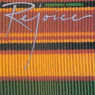 Rejoice (Pharoah Sanders album) httpsuploadwikimediaorgwikipediaen55cRej