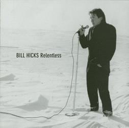 Relentless (Bill Hicks album) httpsuploadwikimediaorgwikipediaendd4Bil