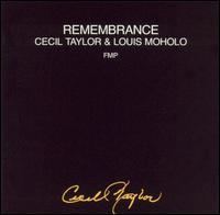 Remembrance (Cecil Taylor & Louis Moholo album) httpsuploadwikimediaorgwikipediaen44bRem