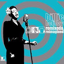 Remixed and Reimagined (Billie Holiday album) httpsuploadwikimediaorgwikipediaenthumb2