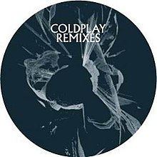 Remixes (Coldplay EP) - Alchetron, The Free Social Encyclopedia