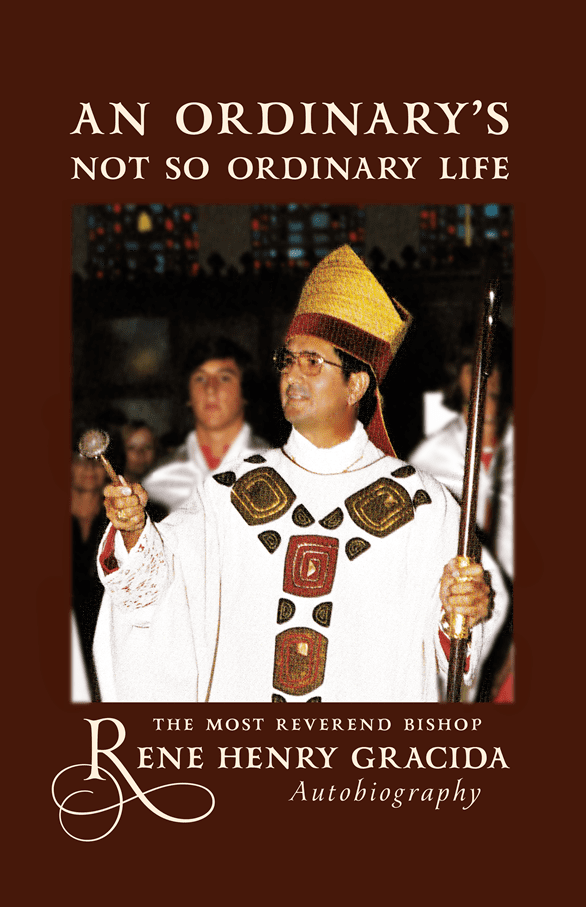 René Henry Gracida An Ordinarys Not So Ordinary Life Autobiography of Bishop Ren H