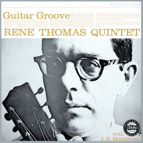 René Thomas (guitarist) Guitar Groove Ren Thomas Songs Reviews Credits AllMusic