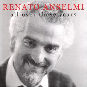 Renato Anselmi Renato Anselmi All Over These Years NiRo Music