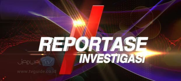 Reportase Reportase Investigasi Trans TV Jadwal Acara TV